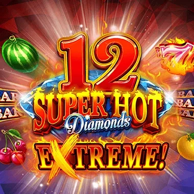 12 Super Hot Diamonds Extreme!